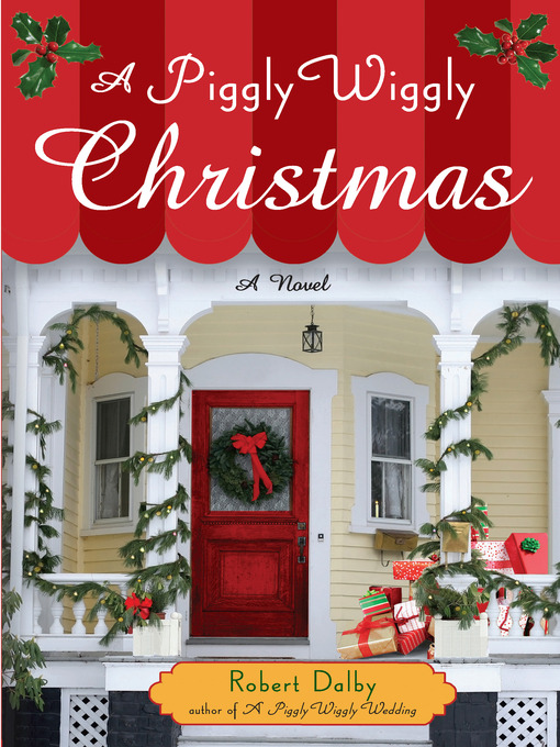 Title details for A Piggly Wiggly Christmas by Robert Dalby - Available